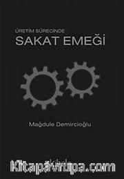 Üretim Sürecinde Sakat Emeği