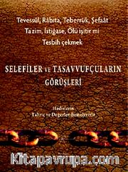 Selefiler ve Tasavvufçuların Görüşleri