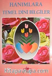 Hanımlara Temel Dini Bilgiler (Dergi Boy)