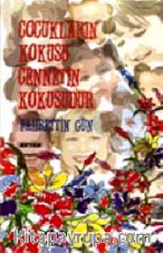 Çocukların Kokusu Cennetin Kokusudur