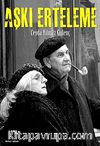 Aşkı Erteleme