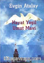 Hayat Yeşil Umut Mavi