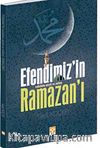Efendimiz'in Ramazanı