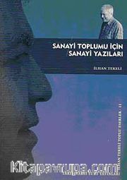 Sanayi Toplumu İçin Sanayi Yazıları