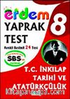 SBS'ye Hazırlık 8. Sınıf T.C. İnkılap Tarihi ve Atatürkçülük  Yaprak Test