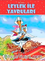 Leylek ile Yavruları / İlsu Serisi Masal Kitapları