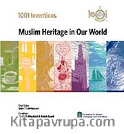 1001 Inventions <br /> Muslims Heritage in Our World