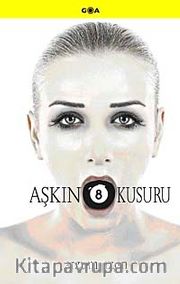 Aşkın 8 Kusuru