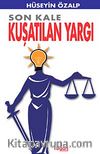 Son Kale Kuşatılan Yargı