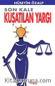 Son Kale Kuşatılan Yargı