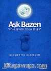 Aşk Bazen & Son Sevgili'den İzler