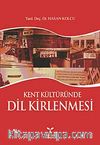 Kent Kültüründe Dil Kirlenmesi