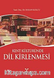 Kent Kültüründe Dil Kirlenmesi