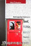 Antropoloji Gözüyle: Sınıf, Kültür, Kimlik Yazıları