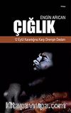 Çığlık & 12 Eylül Karanlığına Karşı Direnişin Destanı