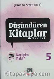 Kaç İpim Kaldı? /  Düşündüren Kitaplar Serisi-5