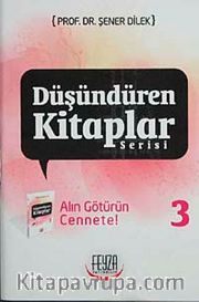 Alın Götürün Cennete!  /  Düşündüren Kitaplar Serisi-3