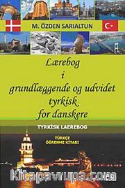 Tyrkisk Lærebog - Türkçe Öğrenme Kitabı <br /> Lærebog i Grundlæggende og Udvidet Tyrkisk for Danskere <br />amp