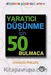 Yaratıcı Düşünme İçin 50 Bulmaca