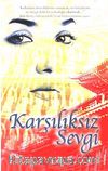 Karşılıksız Sevgi