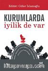Kurumlarda İyilik de Var