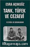 Tank, Tüfek ve Cezaevi