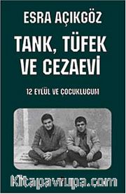 Tank, Tüfek ve Cezaevi