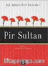 Pir Sultan / Aşk Ağlatır Dert Söyletir 1