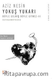 Yokuş Yukarı / Böyle Gelmiş Böyle Gitmez III