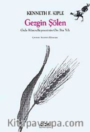 Gezgin Şölen <br /> Gıda Küreselleşmesinin On Bin Yılı