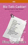 Biz Tatlı Cadılar! & Spiritüel Kadının Aşk Rehberi
