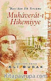 Muhaverat-ı Hikemiyye <br /> Batı'dan İlk Tercüme