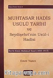 Muhtasar Hadis Usulü Tarihi ve Seydişehri'nin Usul-i Hadisi