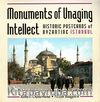 Monuments of Unaging Intellect
