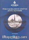 Türk Yazarlarının Gözüyle Dünya Kentleri