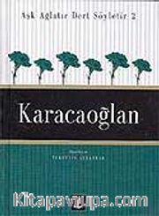 Karacaoğlan / Aşk Ağlatır Dert Söyletir 2
