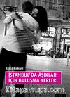 İstanbul'da Aşıklar İçin Buluşma Yerleri