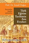 Türk Eğitim Tarihinin Ana Evreleri & Kurumlar, Kişiler ve Söylemler