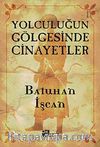 Yolculuğun Gölgesinde Cinayetler