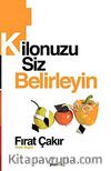 Kilonuzu Siz Belirleyin