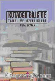 Kutadgu Bilig'de Tanrı ve Özellikleri