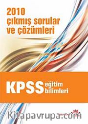 KPSS Eğitim Bilimleri 2010 Çıkmış Sorular ve Çözümleri