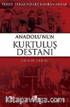 Anadolu'nun Kurtuluş Destanı