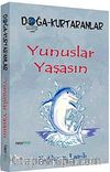 Yunuslar Yaşasın & Doğa Kurtaranlar