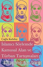 İslamcı Söylemde Kamusal Alan ve Türban Tartışmaları