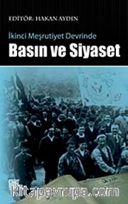 İkinci Meşrutiyet Devrinde Basın ve Siyaset