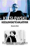 Kieslowski Kieslowski'yi Anlatıyor