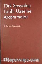 Türk Sosyoloji Tarihi Üzerine Araştırmalar