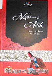 Nar-ı Aşk <br /> Şems ve Rumi