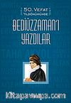 50. Vefat Yıldönümünde Bediüzzaman'ı Yazdılar